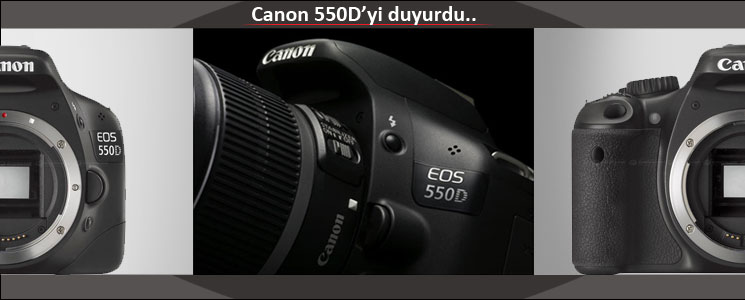 Canon 550D'yi duyurdu..